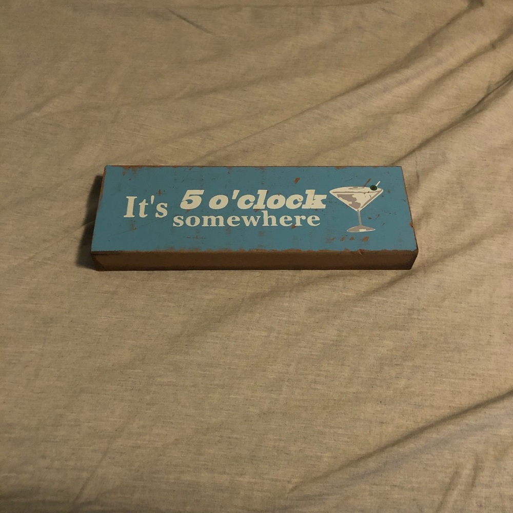 It’s 5 o’clock Somewhere sign